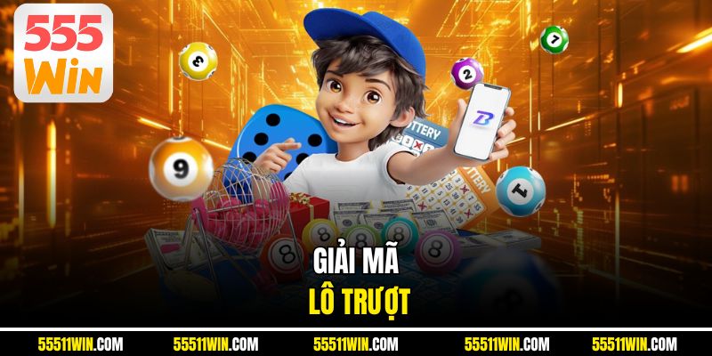Giải mã lô trượt 
